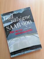 Gud v&auml;lsigne Saab 900 : f&ouml;r en ny tillv&auml;xtpolitik