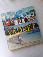 Stora boken om semesterv&auml;dret : planera inf&ouml;r resan, snabbguide till sol och v&auml;rme, v&auml;derstatistik