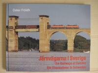 J&auml;rnv&auml;garna i Sverige : The railways of Sweden = Die Eisenbahnen in Schweden