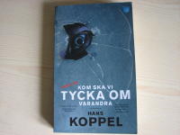 Kom ska vi tycka om varandra