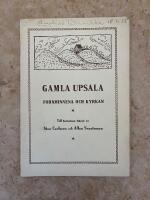 Gamla Upsala - Fornminnena och kyrkan