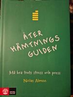 &Aring;terh&auml;mtningsguiden. M&aring; bra trots stress och press