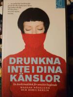Drunkna inte i dina k&auml;nslor. En &ouml;verlevnadsbok f&ouml;r sensitivt beg&aring;vade 