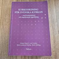 Kyrkoordning f&ouml;r Svenska kyrkan med kommentarer och angr&auml;nsande lagstiftning