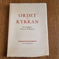 Ordet och Kyrkan - En bok till&auml;gnad Prosten L. M. Engstr&ouml;m 
