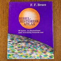 Bibelhistorisk atlas : 96 kartor, 34 illustrationer samt &ouml;versiktlig historisk text