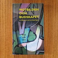 Motbilden och budskapet : om Bibeln och partnerskapsfr&aring;gan : vad st&aring;r det skrivet?