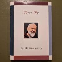 Padre Pio - In My Own Words