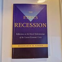 The Ethics Recession - Reflections on the Moral Underpinnings of the Current Economic Crisis