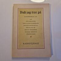 Vad jag tror p&aring; - Radiof&ouml;redrag 1948