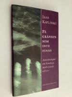 P&Aring; gr&auml;nsen som inte finns