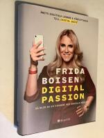 Digital passion : s&aring; blir du en vinnare med sociala medier