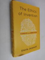 The ethics of invention - technology and the human future