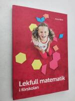 Lekfull matematik i f&ouml;rskolan