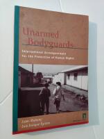 Unarmed bodyguards : international accompaniment for the protection of human rights