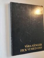 V&aring;ra s&aring;nger fick vi med oss : lyrik av 12 estniska skaldinnor