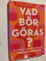 Vad b&ouml;r g&ouml;ras? : j&auml;mst&auml;lldhet och politik under femtio &aring;r