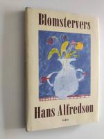 Blomstervers och andra rimmade och orimmade poesier fr&aring;n de senaste 25 &aring;ren