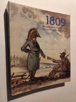 1809 Riksspr&auml;ngning och begynnelse. 200-&aring;rsminnet av Finska kriget