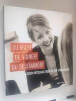 Du &auml;ger! Du vinner! Du best&auml;mmer! : kooperationens framtid och utmaningar