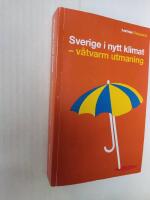 Sverige i nytt klimat : v&aring;tvarm utmaning
