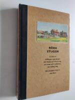 R&ouml;da stugor : [en bok om r&ouml;df&auml;rgens egenskaper, om recept och tillverkning, om husen och traditionen, om r&ouml;df&auml;rg idag]