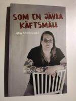 Som en j&auml;vla k&auml;ftsm&auml;ll