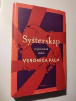 Systerskap : en feministisk id&eacute;bok