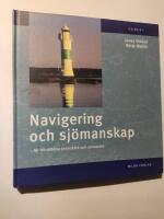 Navigering och sj&ouml;manskap : f&ouml;r fritidsb&aring;tar inomsk&auml;rs och utomsk&auml;rs