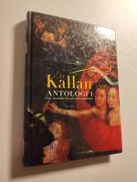 K&auml;llan Antologi 1