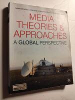 Media theories and approaches : a global perspective