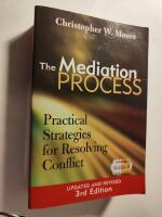 The Mediation Process: Practical Strategies for Resolving Conflict, 3rd Edi