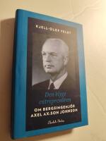 Den blyge entrepren&ouml;ren : om bergsingenj&ouml;r Axel Ax:son Johnson