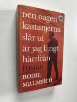 Den dagen kastanjerna sl&aring;r ut &auml;r jag l&aring;ngt h&auml;rifr&aring;n