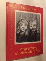 Vingmuttern : min allra b&auml;sta v&auml;n