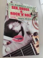 The mammoth book of sex, drugs & rock'n'roll