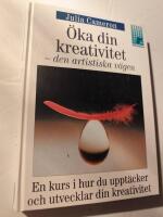 &Ouml;ka din kreativitet : den artistiska v&auml;gen