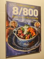 Turbostart med 8/800 : rasa 10 kilo p&aring; 8 veckor