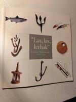 "Lax, lax, lerbak" : om fisket i Stockholms str&ouml;m under 750 &aring;r