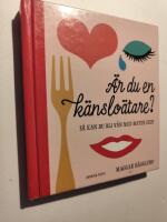 &Auml;r du en k&auml;nslo&auml;tare? : s&aring; kan du bli v&auml;n med maten igen