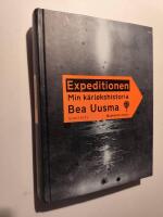 Expeditionen : min k&auml;rlekshistoria (illustrerad utg&aring;va)