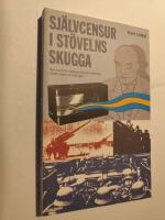 Sj&auml;lvcensur i st&ouml;velns skugga : den svenska radions roll och h&aring;llning under det andra v&auml;rldskriget