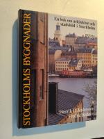 Stockholms byggnader : en bok om arkitektur och stadsbild i Stockholm