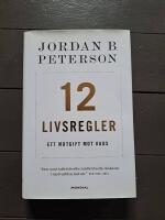 12 livsregler : ett motgift mot kaos