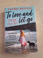 To love and let go : en ber&auml;ttelse om k&auml;rlek, sorg och tacksamhet