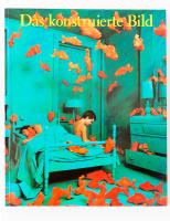 Das konstruierte Bild : Fotografie - arrangiert und inszeniert