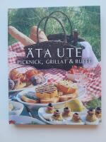 &Auml;ta ute picknick, grillat & buffe