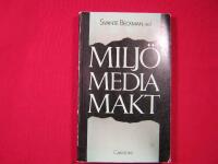 Milj&ouml;, media, makt
