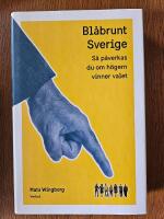 Bl&aring;brunt Sverige : s&aring; p&aring;verkas du om h&ouml;gern vinner valet