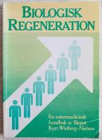 Biologisk regeneration : en naturmedicinsk handbok